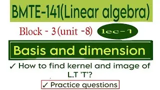 Range space, null space, image of T kernel of T|bmte141 linear algebra|@vmatics444