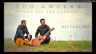 D&uacute;o Amukan - Del Chucaro - #PaisajeDelSurCordob&eacute;s