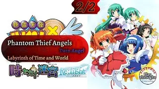 Phantom Thief Angels: Twin Angel - Labyrinth of Time and World - Re:light Visual Novel part 2/2