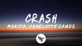 Mokita - Crash (Lyrics) feat. Charlotte Sands
