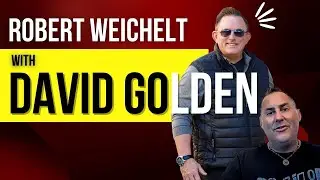 Robert Weichelt with David Golden