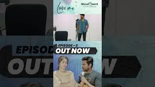 Love Me Web Series | EP - 2 | MindQuest Entertainments | Yugandhar | Deepa Rathod | Prasad