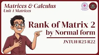 Rank of Matrix by Normal From / First Canonical Form | Vidya Sagar