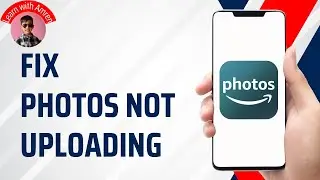 How to Fix Amazon Photos Not Uploading Photos on Android