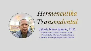Hermeneutika Transendental Mulla Sadra | Ustadz Nano Warno, Ph.D