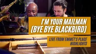 Emmet Cohen w/ Johnny O'Neal & Ruben Fox | I'm Your Mailman (Bye Bye Blackbird)