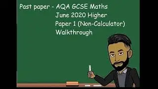AQA GCSE Maths Higher June/November 2020 Paper 1 (Non Calculator) Walkthrough [see description]