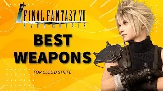 Best Weapons for Cloud Strife in Final Fantasy VII: Ever Crisis | Bonus: Builds!