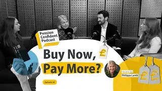 Buy Now, Pay More? - Pension Confident Podcast E44
