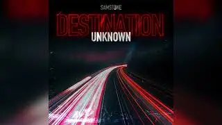 Samstone - Destination Unknown [FREE DOWNLOAD]