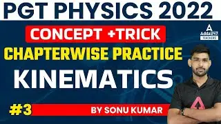 PGT Physics Preparation | PGT Physics Classes | Concept Trick Chapter wise Practice Kinematics #3