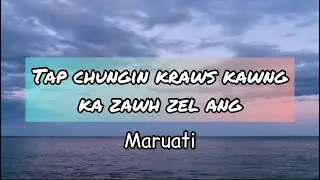 Kraws kawng (lyrics) - Maruati | Mizo Hla