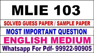 mlie 103 important questions | mlie 103 previous year question paper | mlie 103 study material