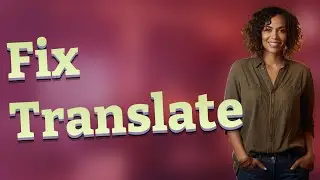 How Can You Fix Auto-Translate Errors in Multilingual Group Chats?
