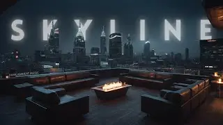 Skyline - Dark Ambient Music - 4K Ultra HD