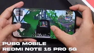 Xiaomi Redmi Note 15 Pro 5G PUBG Mobile Gaming Test | MediaTek Helio G100-Ultra | 120Hz Display