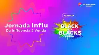 Jornada Influ - Agenda Black das Blacks