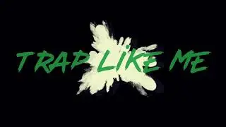 Trap like me -Dyrtcheap ft rocstyle