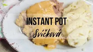 Instant Pot Sv&iacute;čkov&aacute;