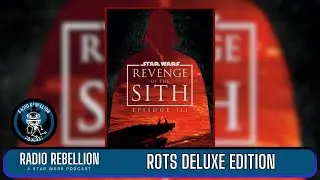 Revenge Of The Sith Deluxe Edition I NYCC Reveals I Other News