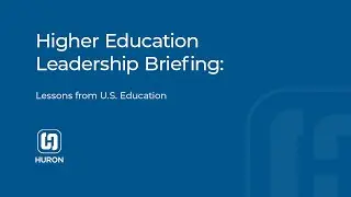 Higher Education Leadership Briefing: Lessons from U.S. Education