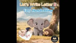 Let&rsquo;s Write the Letter E &ndash; Fun Alphabet Lesson for Kids | LIIAMRA Learning Channel #alphabet #write