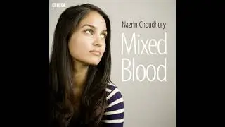 Mixed Blood - Nazrin Choudhury