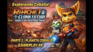 Ratchet & Clank Future: Tools of Destruction &ndash; Parte 2 | Planeta Cobalia &ndash; Gameplay 4K