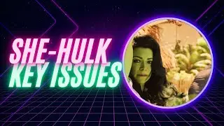 She-Hulk Key Issues from Key Collector Comics