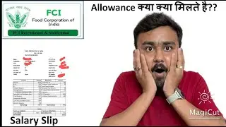Salary Slip of FCI Assistant Gr III | FCI Assistant Gr II Perks and Allowances | FCI latest Salary
