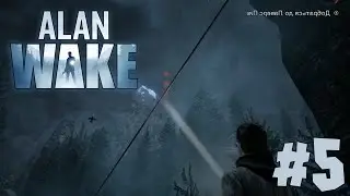 Прохождение Alan Wake - Путь на Лаверс Пик #5