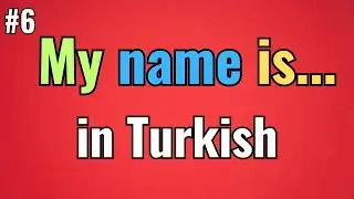 Turkish Video 6 - How to say ''My name is...'' Properly - @TurkceDaily