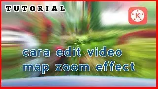 KINEMASTER | cara buat video map zoom effect di android. fake drone effect | TUTORIAL  KINEMASTER
