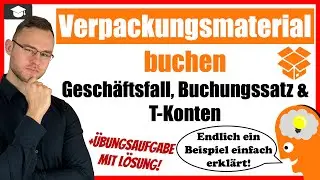 Verpackungsmaterial buchen Beispiel (Verpackungskosten)