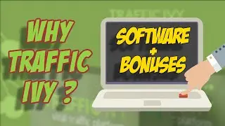 Why Traffic Ivy Software With Bonuses