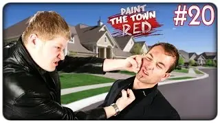 I MIEI VICINI DI CASA SONO FUORI DI TESTA | Paint the Town Red - ep. 20 [ITA]