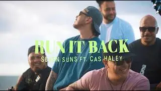 Seven Suns - Run It Back (featuring Cas Haley)