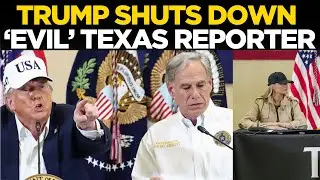 LIVE | Trump Slams Reporter 'Only A Very Evil Person&rsquo; Would Ask About Texas Flood Alert Delays