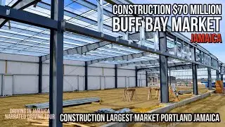 Construction $70 Million Buff Bay Market Jamaica 