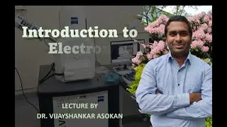 Introduction to Electron Microscopy - Explained in Tamil and English - Dr. Vijay Asokan