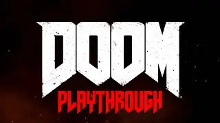 DOOM - Playthrough - Part 1