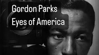 Gordon Parks: Eyes of America