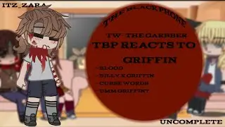 ★ || Tbp react to griffin || read desc