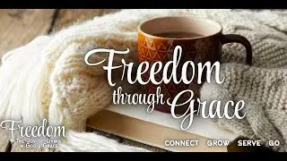 Freedom Through Grace