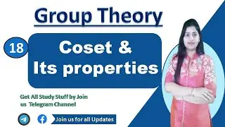 Coset in Group Theory  and its properties | Group Theory | Part - 18