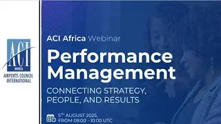 ACI Africa Webinar Performance Management  Connecting Strategy, People, & Results