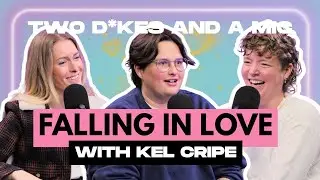 #346 - Falling in Love with Kel Cripe