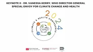 Keynote II - Dr. Vanessa Kerry, WHO Director General Special Envoy for Climate Change and Health