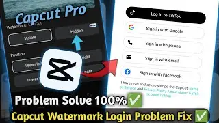 CapCut Watermark Sign in Problem Solved | Fix Login Error While Removing Watermark in CapCut ✅
