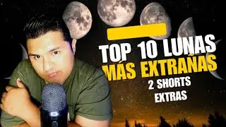 ASMR SPANISH TOP 10 STRANGEST MOONS IN THE SOLAR SYSTEM + 2 short videos about the Moon
